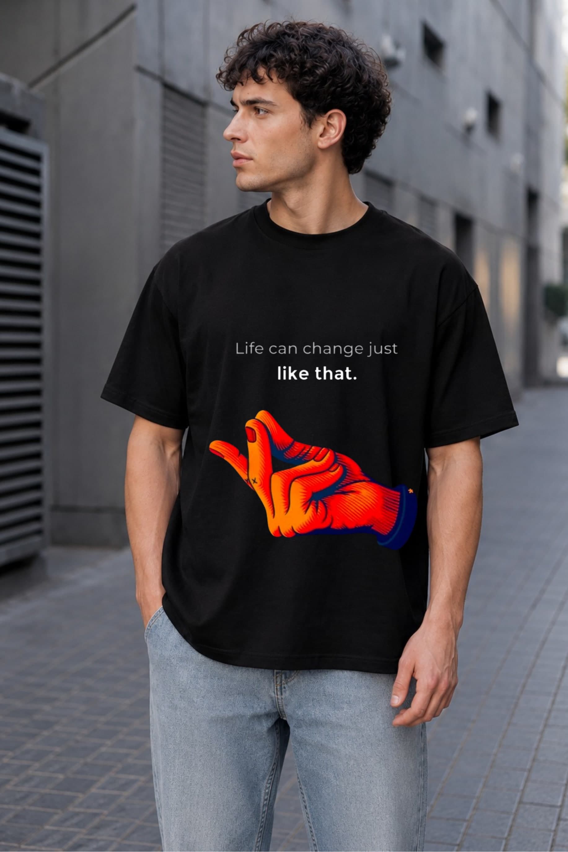 Streetwear Oversized Graphic Tee โ Life Can Change Just Like That ๐